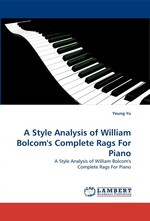 A Style Analysis of William Bolcoms Complete Rags For Piano