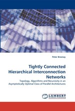 Tightly Connected Hierarchical Interconnection Networks. Topology, Algorithms and Recursivity in an Asymptotically Optimal Class of Parallel Architectures