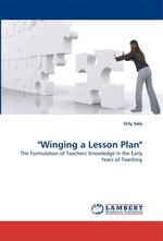 Winging a Lesson Plan". The Formulation of Teachers Knowledge in the Early Years of Teaching