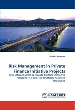 Risk Management in Private Finance Initiative Projects. RISK MANAGEMENT IN PRIVATE FINANCE INITIATIVE PROJECTS: THE ROLE OF FINANCIAL SERVICES PROVIDERS