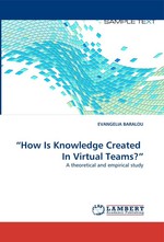 “How Is Knowledge Created In Virtual Teams?”. A theoretical and empirical study