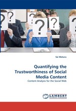 Quantifying the Trustworthiness of Social Media Content. Content Analysis for the Social Web