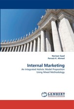 Internal Marketing. An Integrated Holistic Model Proposition Using Mixed Methodology