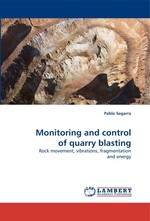 Monitoring and control of quarry blasting. Rock movement, vibrations, fragmentation and energy