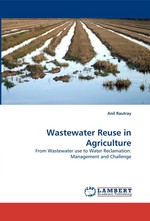 Wastewater Reuse in Agriculture. From Wastewater use to Water Reclamation: Management and Challenge