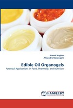 Edible Oil Organogels. Potential Applications in Food, Pharmacy, and Nutrition