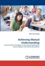 Achieving Mutual Understanding. Communication Strategies in Instructional Interactions across Linguistic and Cultural Boundaries