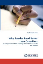 Why Swedes Read Better than Canadians. A Comparison of Adult Learning at Four Sites in Canada and Sweden