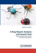 A Bug Report Analysis and Search Tool. Improving search and analysis of duplicate bug reports