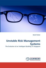 Unstable Risk Management Systems. The Evolution of an Intelligent Building in Singapore