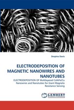 ELECTRODEPOSITION OF MAGNETIC NANOWIRES AND NANOTUBES. ELECTRODEPOSITION OF Multilayered CoNiFe/Cu Nanowires and Nanotubes for Giant Magneto Resistance Sensing