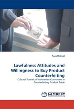 Lawfulness Attitudes and Willingness to Buy Product Counterfeiting. Cultural Portrait of Indonesian Consumers in Counterfeiting Product Trade