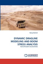 DYNAMIC DRAGLINE MODELING AND BOOM STRESS ANALYSIS. FOR EFFICIENT EXCAVATION