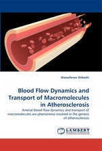 Blood Flow Dynamics and Transport of Macromolecules in Atherosclerosis. Arterial blood flow dynamics and transport of macromolecules are phenomena involved in the genesis of atherosclerosis