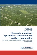 Economic impacts of agriculture - soil erosion and wetland degradation. The on-site and off-site costs of soil erosion a case study from Argentina