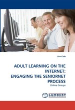 ADULT LEARNING ON THE INTERNET: ENGAGING THE SENIORNET PROCESS. Online Groups