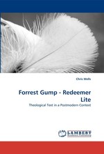 Forrest Gump - Redeemer Lite. Theological Text in a Postmodern Context