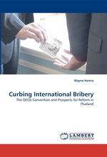 Curbing International Bribery. The OECD Convention and Prospects for Reform in Thailand