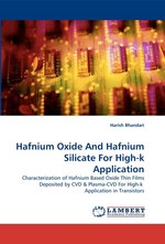 Hafnium Oxide And Hafnium Silicate For High-k Application. Characterization of Hafnium Based Oxide Thin Films Deposited by CVD