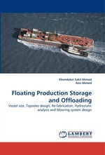 Floating Production Storage and Offloading. Vessel size, Topsides design, Re-fabrication, Hydrostatic analysis and Mooring system design