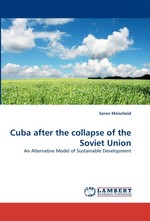 Cuba after the collapse of the Soviet Union. An Alternative Model of Sustainable Development