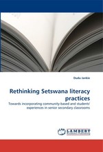 Rethinking Setswana literacy practices. Towards incorporating community-based and students experiences in senior secondary classrooms