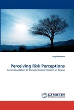 Perceiving Risk Perceptions. Local Adaptation to Climate Related Hazards in Ghana