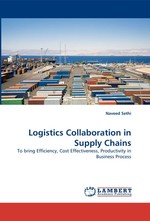 Logistics Collaboration in Supply Chains. To bring Efficiency, Cost Effectiveness, Productivity in Business Process