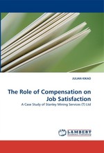 The Role of Compensation on Job Satisfaction. A Case Study of Stanley Mining Services (T) Ltd