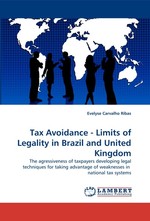 Tax Avoidance - Limits of Legality in Brazil and United Kingdom. The agressiveness of taxpayers developing legal techniques for taking advantage of weaknesses in national tax systems