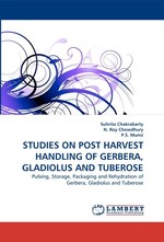 STUDIES ON POST HARVEST HANDLING OF GERBERA, GLADIOLUS AND TUBEROSE. Pulsing, Storage, Packaging and Rehydration of Gerbera, Gladiolus and Tuberose