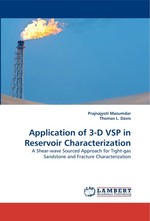 Application of 3-D VSP in Reservoir Characterization. A Shear-wave Sourced Approach for Tight-gas Sandstone and Fracture Characterization