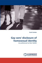 Gay sons disclosure of homosexual identity. (or preference) to their fathers