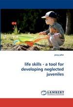 life skills - a tool for developing neglected juveniles