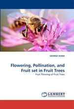 Flowering, Pollination, and Fruit set in Fruit Trees. Fruit Thinning of Fruit Trees