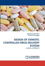 DESIGN OF OSMOTIC CONTROLLED DRUG DELIVERY SYSTEM. - A NOVEL APPROACH