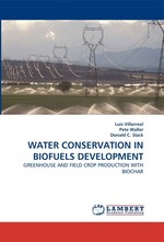 WATER CONSERVATION IN BIOFUELS DEVELOPMENT. GREENHOUSE AND FIELD CROP PRODUCTION WITH BIOCHAR