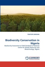 Biodiversity Conservation in Nigeria. Biodiversity Assessment at Field Genebank of National Centre for Genetic Resources and Biotechnology, Nigeria