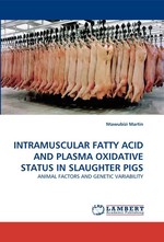 INTRAMUSCULAR FATTY ACID AND PLASMA OXIDATIVE STATUS IN SLAUGHTER PIGS. ANIMAL FACTORS AND GENETIC VARIABILITY