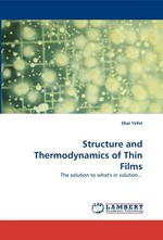 Structure and Thermodynamics of Thin Films. The solution to whats in solution