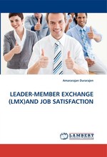 LEADER-MEMBER EXCHANGE (LMX)AND JOB SATISFACTION