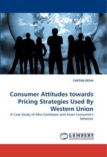 Consumer Attitudes towards Pricing Strategies Used By Western Union. A Case Study of Afro-Caribbean and Asian Consumers behavior