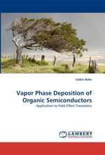 Vapor Phase Deposition of Organic Semiconductors. Application to Field Effect Transistors