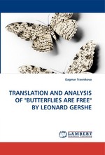 RANSLATION AND ANALYSIS OF "BUTTERFLIES ARE FREE" BY LEONARD GERSHE