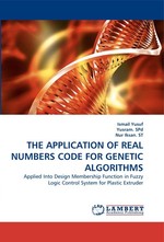 THE APPLICATION OF REAL NUMBERS CODE FOR GENETIC ALGORITHMS. Applied Into Design Membership Function in Fuzzy Logic Control System for Plastic Extruder