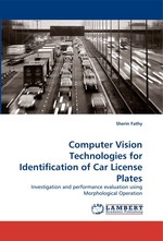 Computer Vision Technologies for Identification of Car License Plates. Investigation and performance evaluation using Morphological Operation