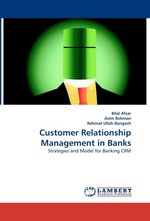 Customer Relationship Management in Banks. Strategies and Model for Banking CRM