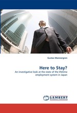 Here to Stay?. An investigative look at the state of the lifetime employment system in Japan