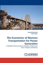 The Economics of Biomass Transportation for Power Generation. A Detailed Techno-Economic Analysis of Rail versus Truck Transport of Biomass