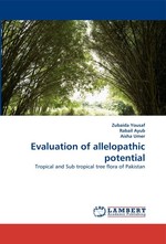 Evaluation of allelopathic potential. Tropical and Sub tropical tree flora of Pakistan